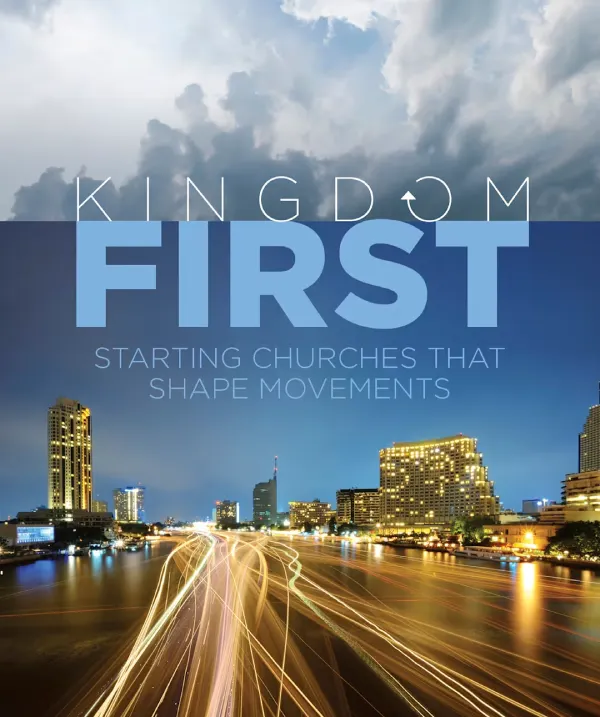 Kingdom First: Starting Churches that Shape Movements